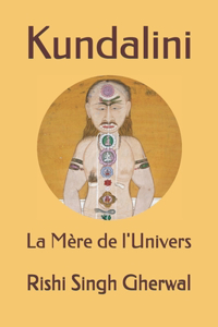 Kundalini: La Mère de l'Univers