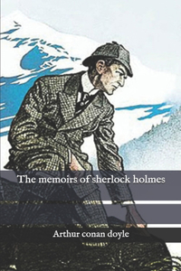 The Memoirs of Sherlock Holmes