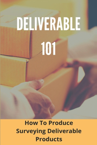 Deliverables 101