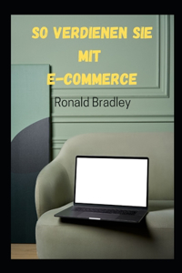 So verdienen Sie mit E-Commerce