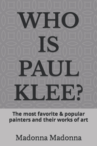 Who Is Paul Klee?