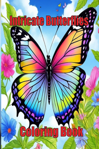 Intricate Butterflies Coloring Book