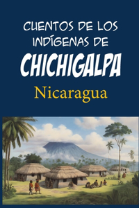 Cuentos de los indígenas de Chichigalpa