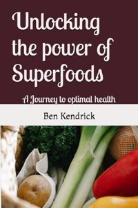 Unlocking the power of Superfoods