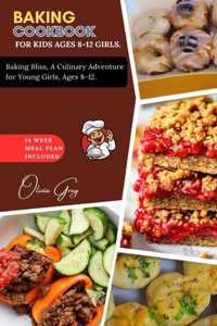 Baking Cookbook for Kids Ages 8-12 Girls.