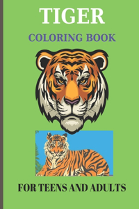 Tiger Coloring Book for Teens and Adults