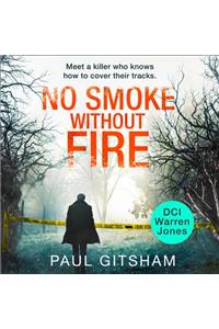 No Smoke Without Fire