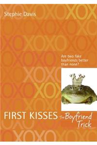 First Kisses 2: The Boyfriend Trick
