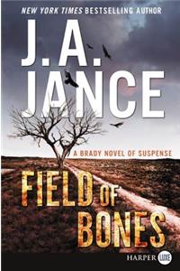 Field of Bones: A Brady Novel of Suspense