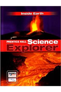 Science Explorer Inside Earth Student Edition 2007c
