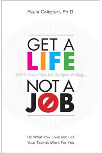 Get a Life, Not a Job