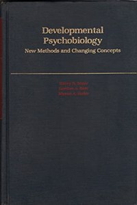 Developmental Psychobiology: New Methods and Changing Concepts