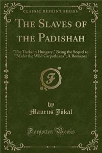 The Slaves of the Padishah: 