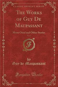 The Works of Guy de Maupassant, Vol. 7