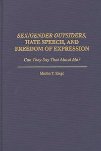 Sex/Gender Outsiders, Hate Speech, and Freedom of Expression