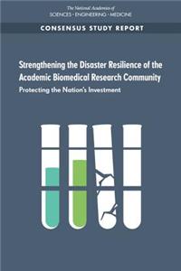 Strengthening the Disaster Resilience of the Academic Biomedical Research Community