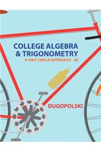 College Algebra and Trigonometry