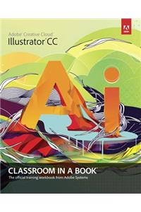 Adobe Illustrator CC Classroom in a Book with Access Code