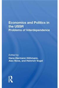 Economics and Politics in the USSR