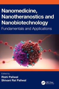 Nanomedicine, Nanotheranostics and Nanobiotechnology