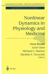 Nonlinear Dynamics in Physiology and Medicine