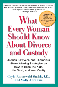 What Every Woman Should Know about Divorce and Custody (Rev)