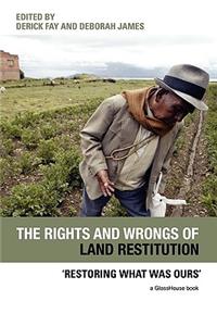 Rights and Wrongs of Land Restitution