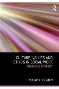 Culture, Values and Ethics in Social Work