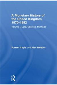 Monetary History of the United Kingdom, 1870-1982