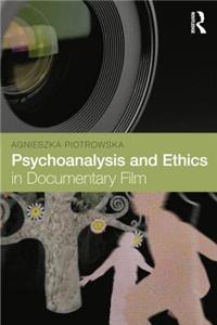 Psychoanalysis and Ethics in Documentary Film