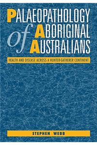 Palaeopathology of Aboriginal Australians