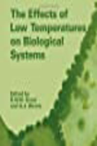 The Effects of Low Temperature on Biological Systems
