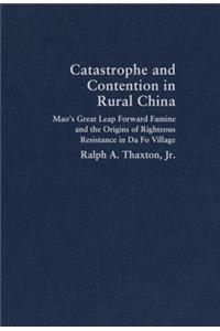 Catastrophe and Contention in Rural China
