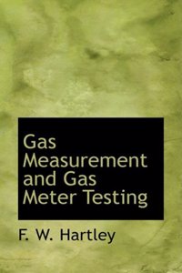 Gas Measurement and Gas Meter Testing