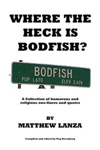 Where the Heck is Bodfish?