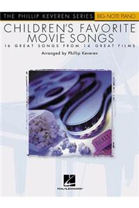 Children's Favorite Movie Songs: Arr. Phillip Keveren the Phillip Keveren Series Big-Note Piano