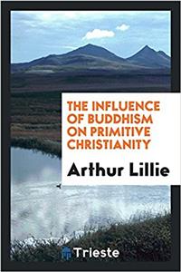 Influence of Buddhism on Primitive Christianity