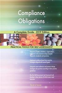 Compliance Obligations A Complete Guide - 2019 Edition