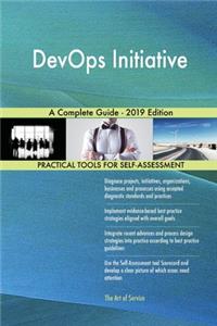 DevOps Initiative A Complete Guide - 2019 Edition