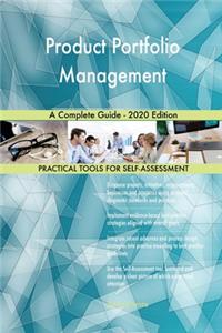 Product Portfolio Management A Complete Guide - 2020 Edition