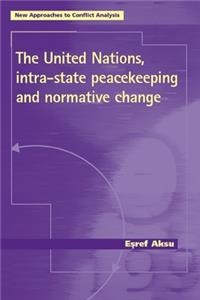 The United Nations, Intra-State Peacekeeping and Normative Change