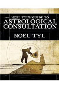 Noel Tyl's Guide to Astrological Consultation