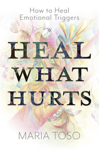 Heal What Hurts