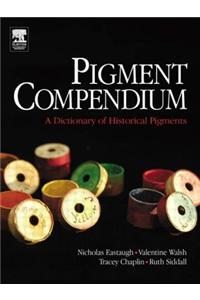 Pigment Compendium: A Dictionary of Historical Pigments