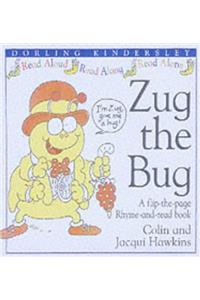 Zug the Bug (Rhyme-and -read Stories)