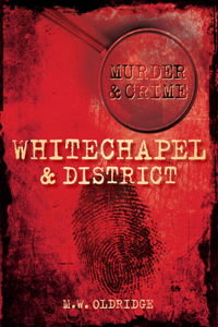 Whitechapel & District Murder & Crime