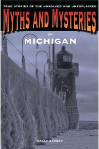 Myths and Mysteries of Michigan