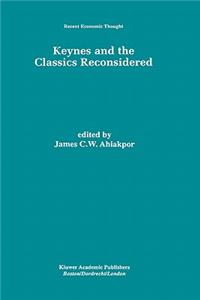 Keynes and the Classics Reconsidered