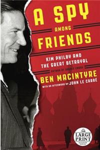 A Spy Among Friends: Kim Philby and the Great Betrayal