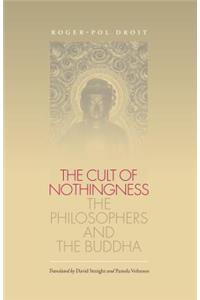 Cult of Nothingness: The Philosophers and the Buddha